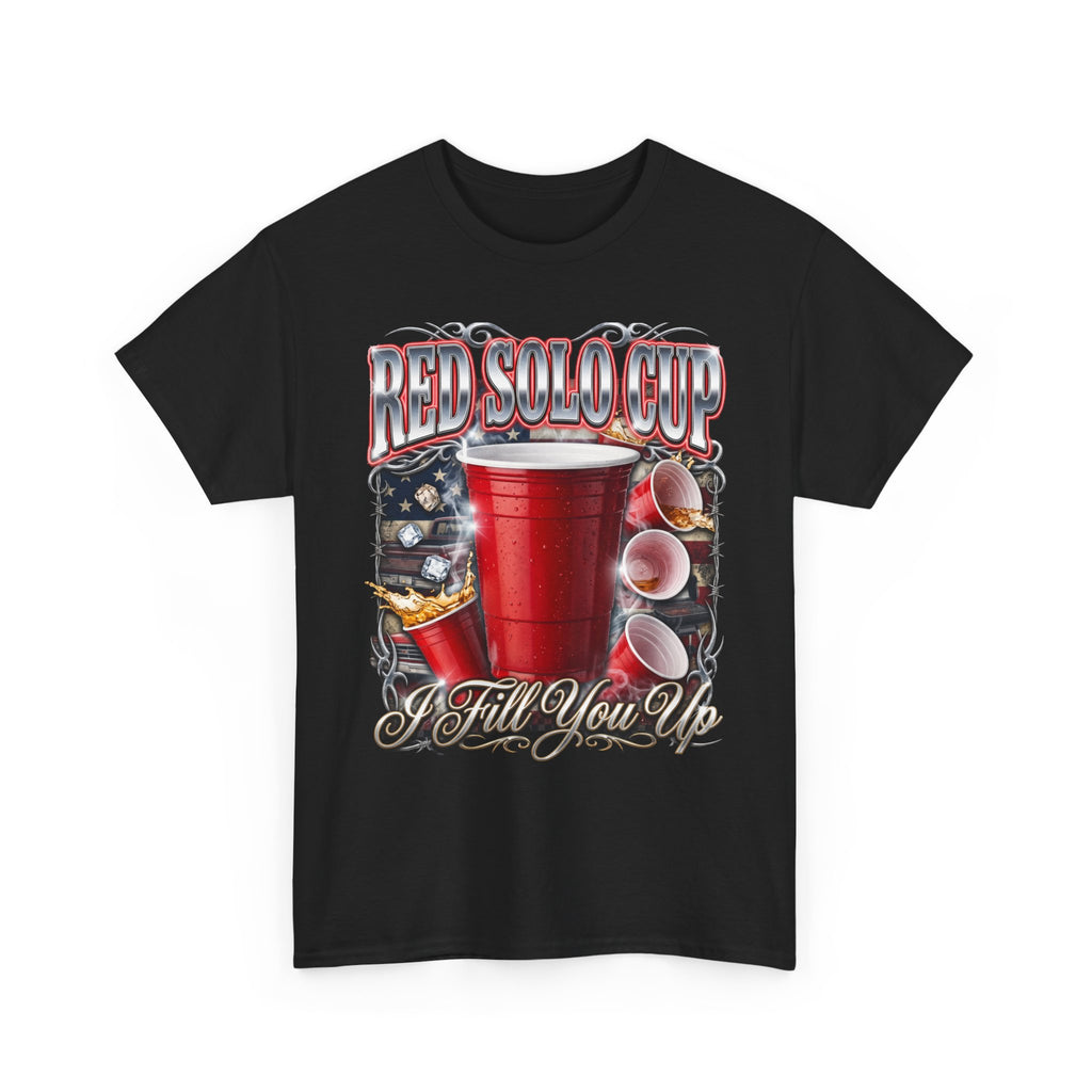 Red Solo Cup I Fill You Up Graphic Tee