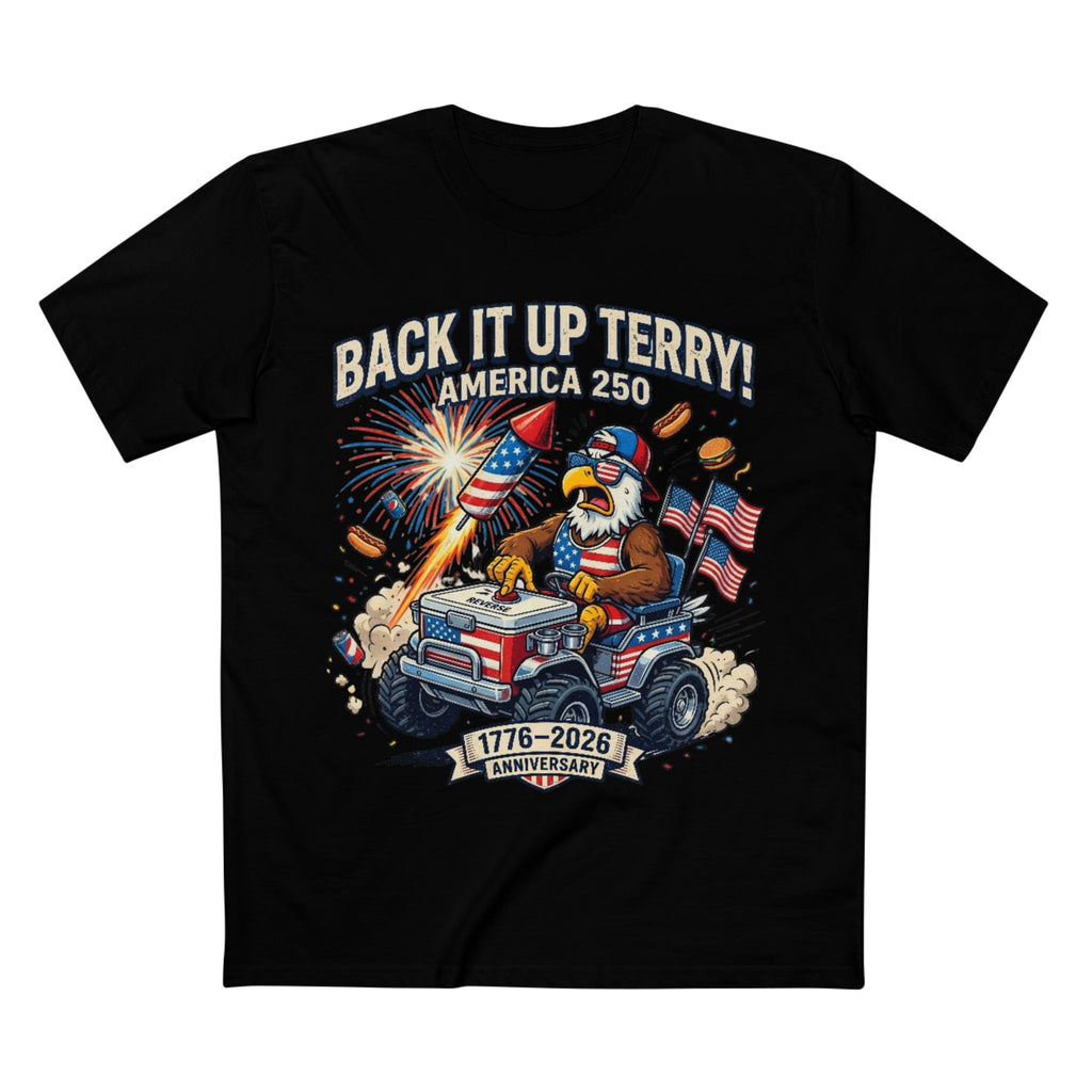 Back It Up Terry! America 250 Patriotic T-Shirt