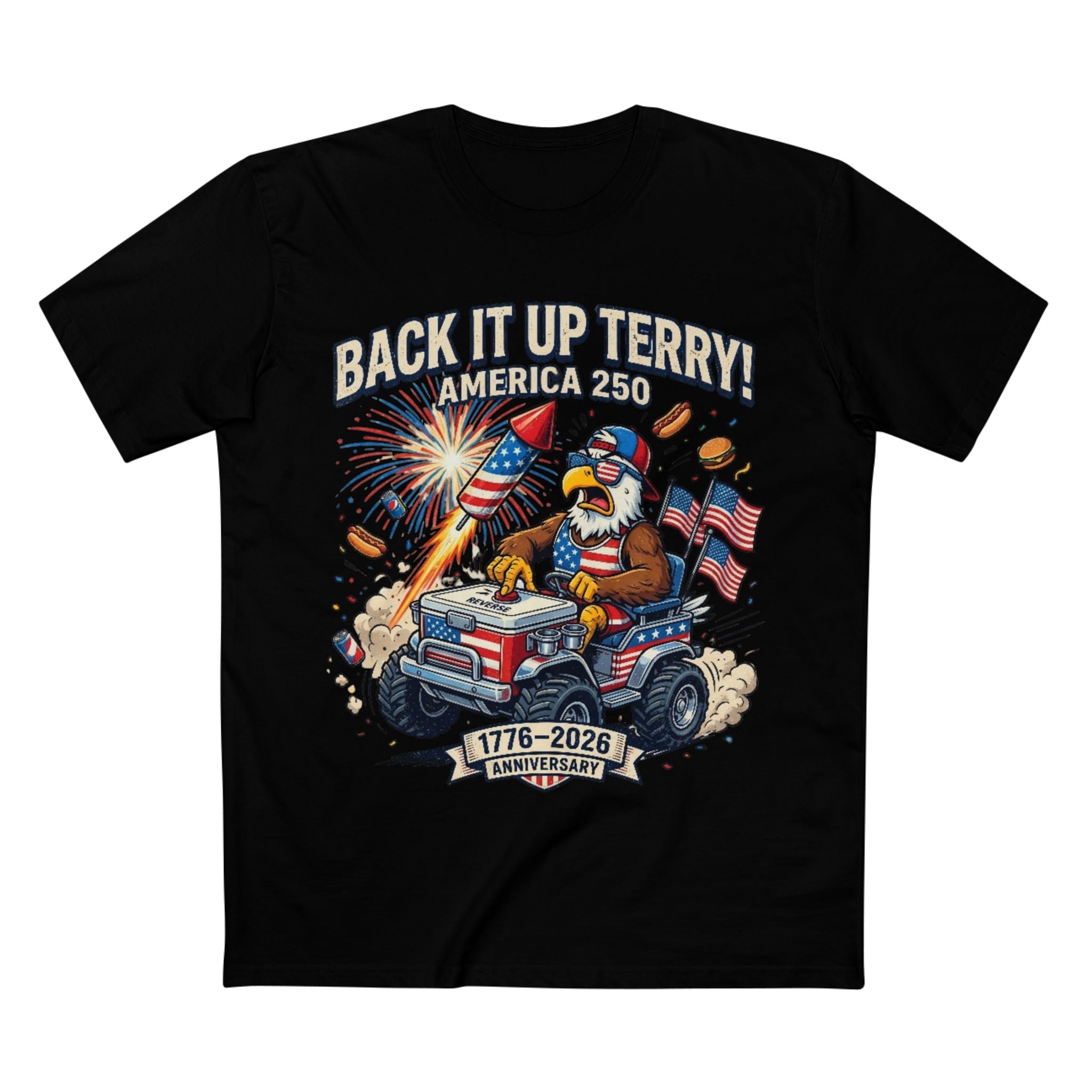 Back It Up Terry! America 250 Patriotic T-Shirt