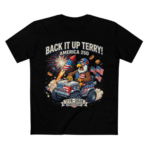 Back It Up Terry! America 250 Patriotic T-Shirt