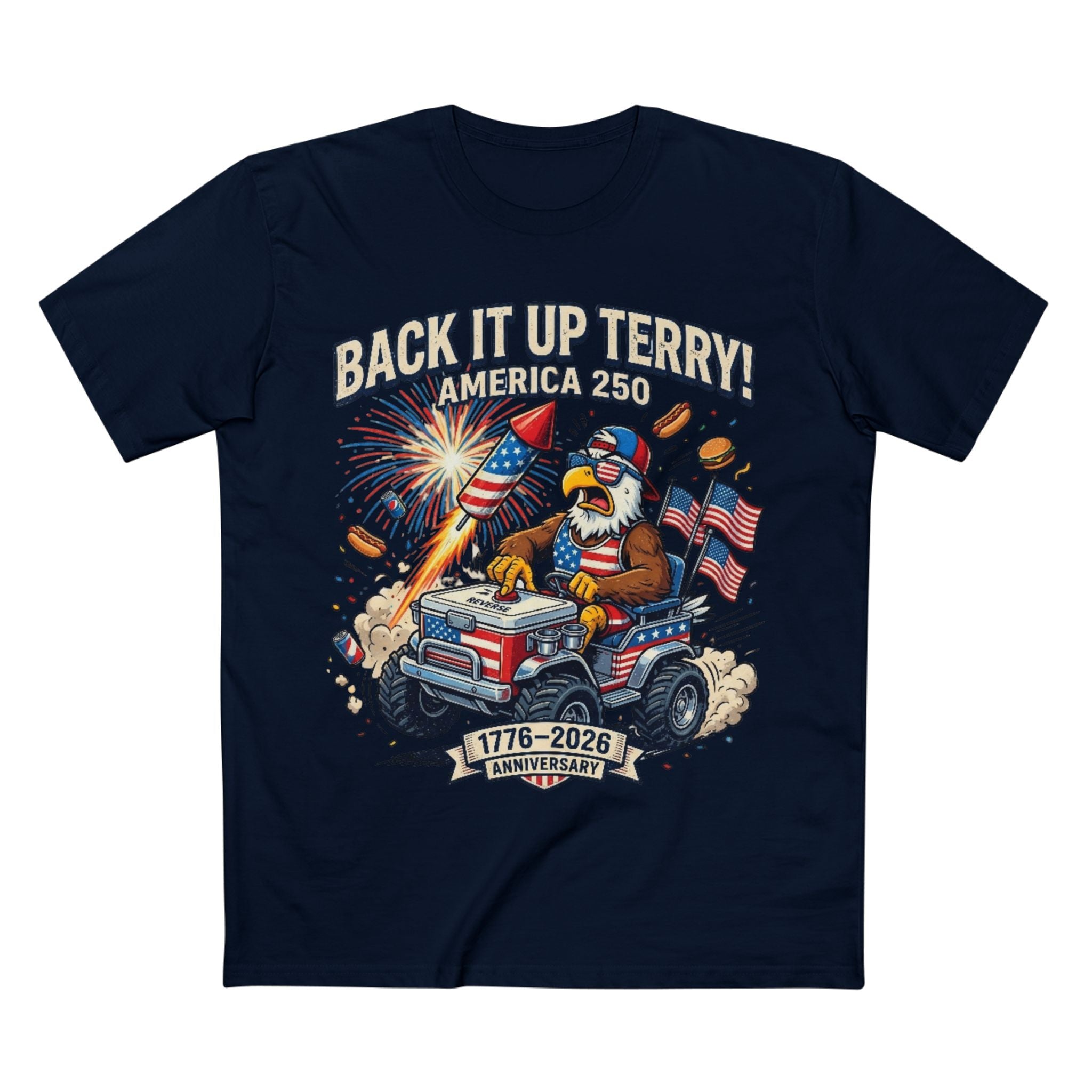 Back It Up Terry! America 250 Patriotic T-Shirt